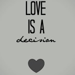love-is-a-decision